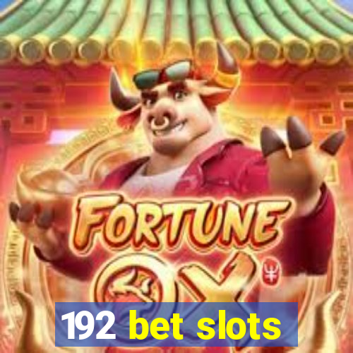 192 bet slots